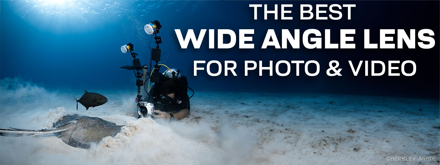 What Is The Best Wide Lens For Underwater Photography & Video?