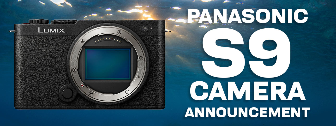 Panasonic Lumix S9 Mirrorless Camera & Underwater Housing Announcement