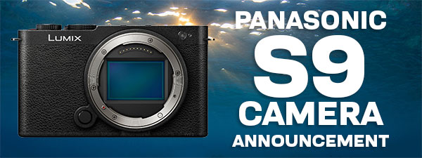 Panasonic Lumix S9 Mirrorless Camera & Underwater Housing Announcement