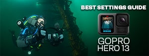 Complete Guide For GoPro HERO13 Best Underwater Video & Photo Settings